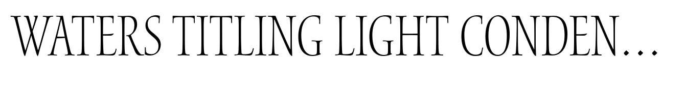 Waters Titling Light Condensed